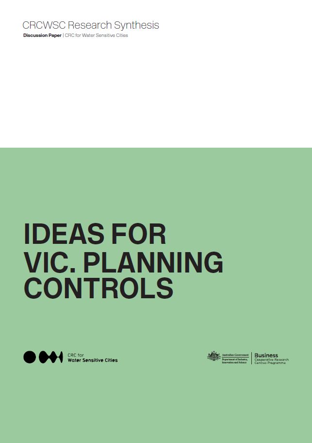 Ideas for Vic. Planning Controls CRC for Water sensitive cities